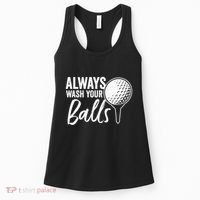 Always Wash Your Balls Golf Funny Golfing Sport Lover Women's Tank Top thumb 0