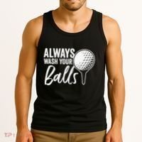 Always Wash Your Balls Golf Funny Golfing Sport Lover Tank Top thumb 3