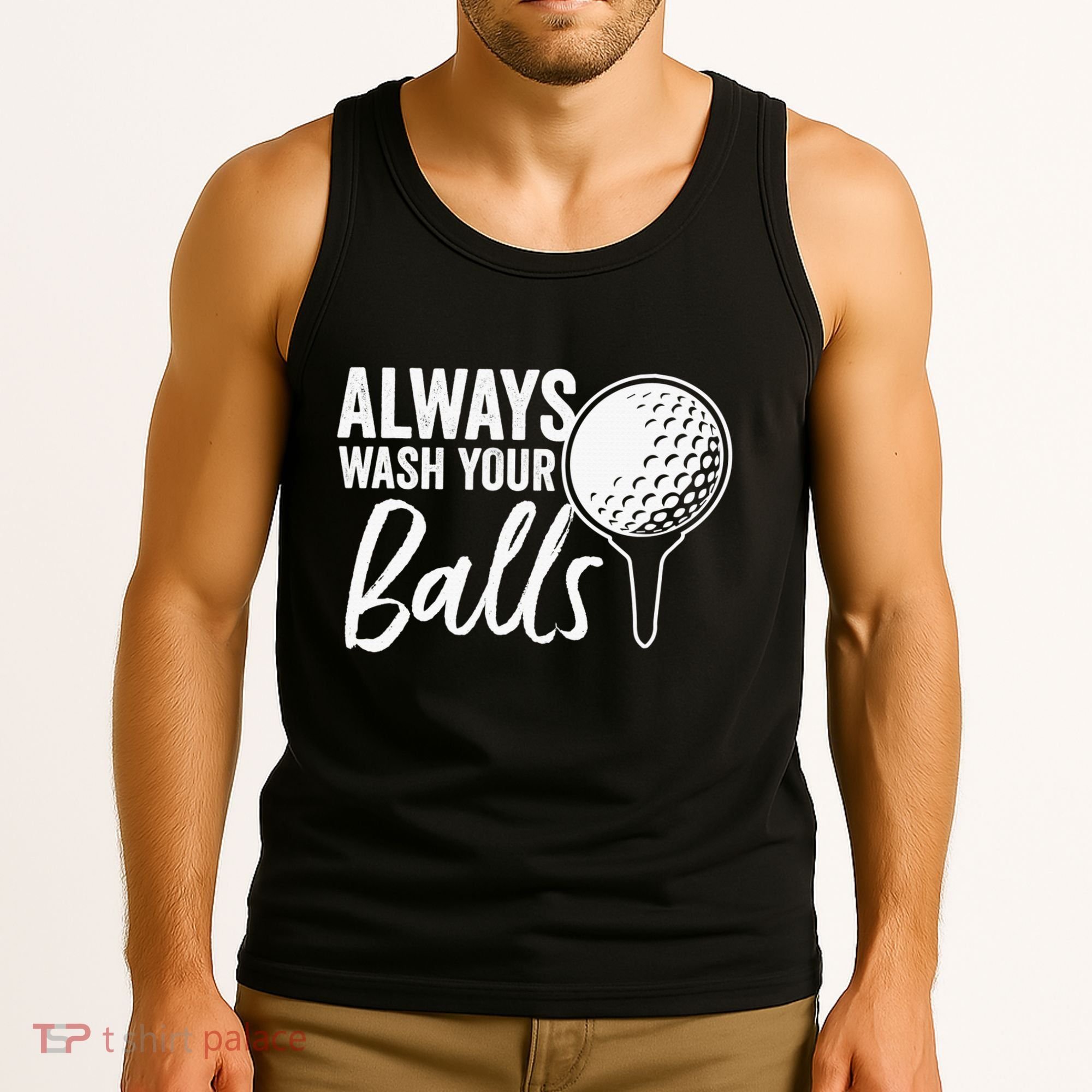 Always Wash Your Balls Golf Funny Golfing Sport Lover Tank Top