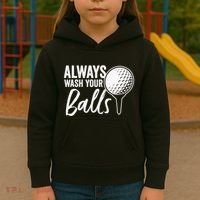Always Wash Your Balls Golf Funny Golfing Sport Lover Kids Hoodie thumb 3