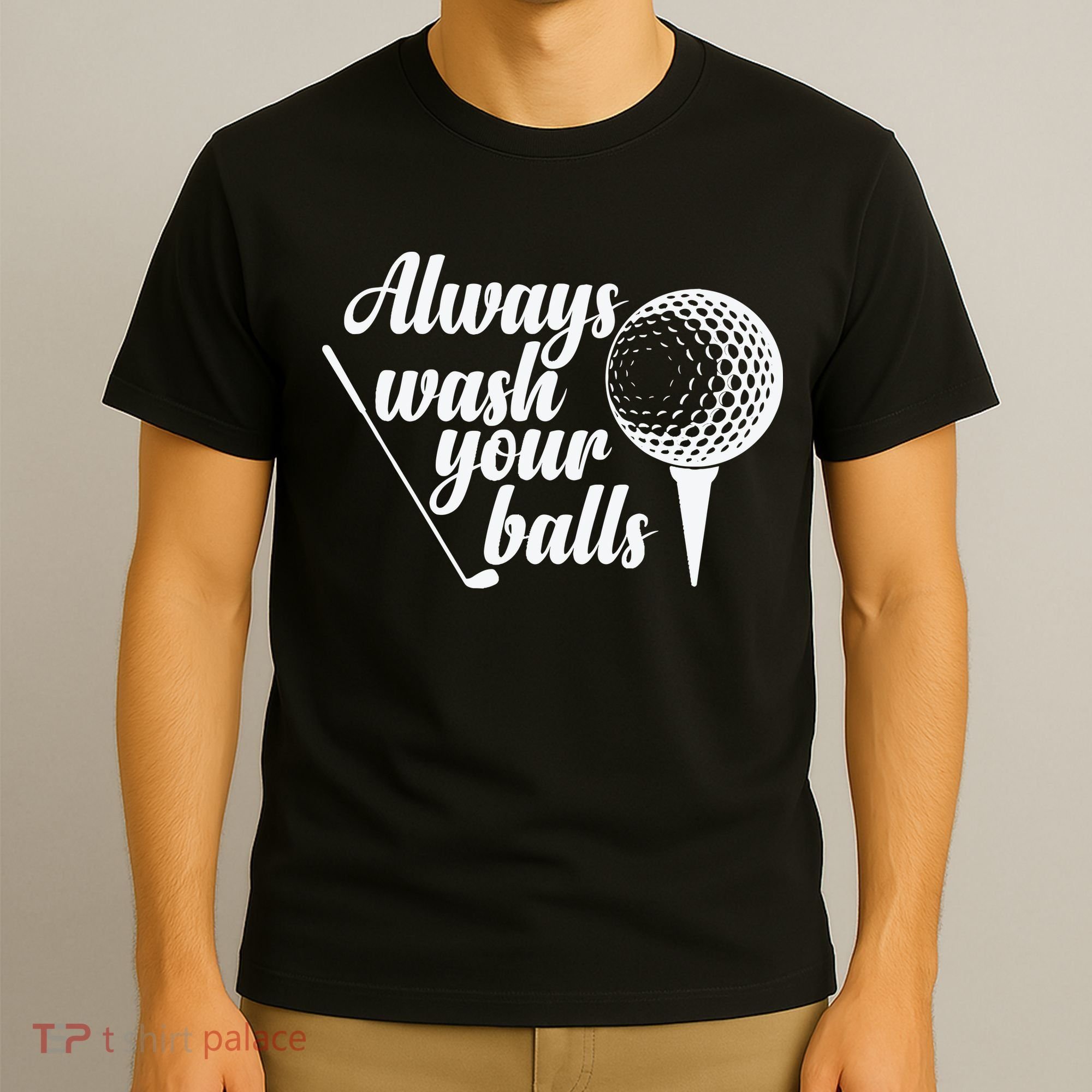 Always Wash Your Balls Golf Trendsport T-Shirt