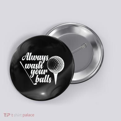 Always Wash Your Balls Golf Trendsport Button