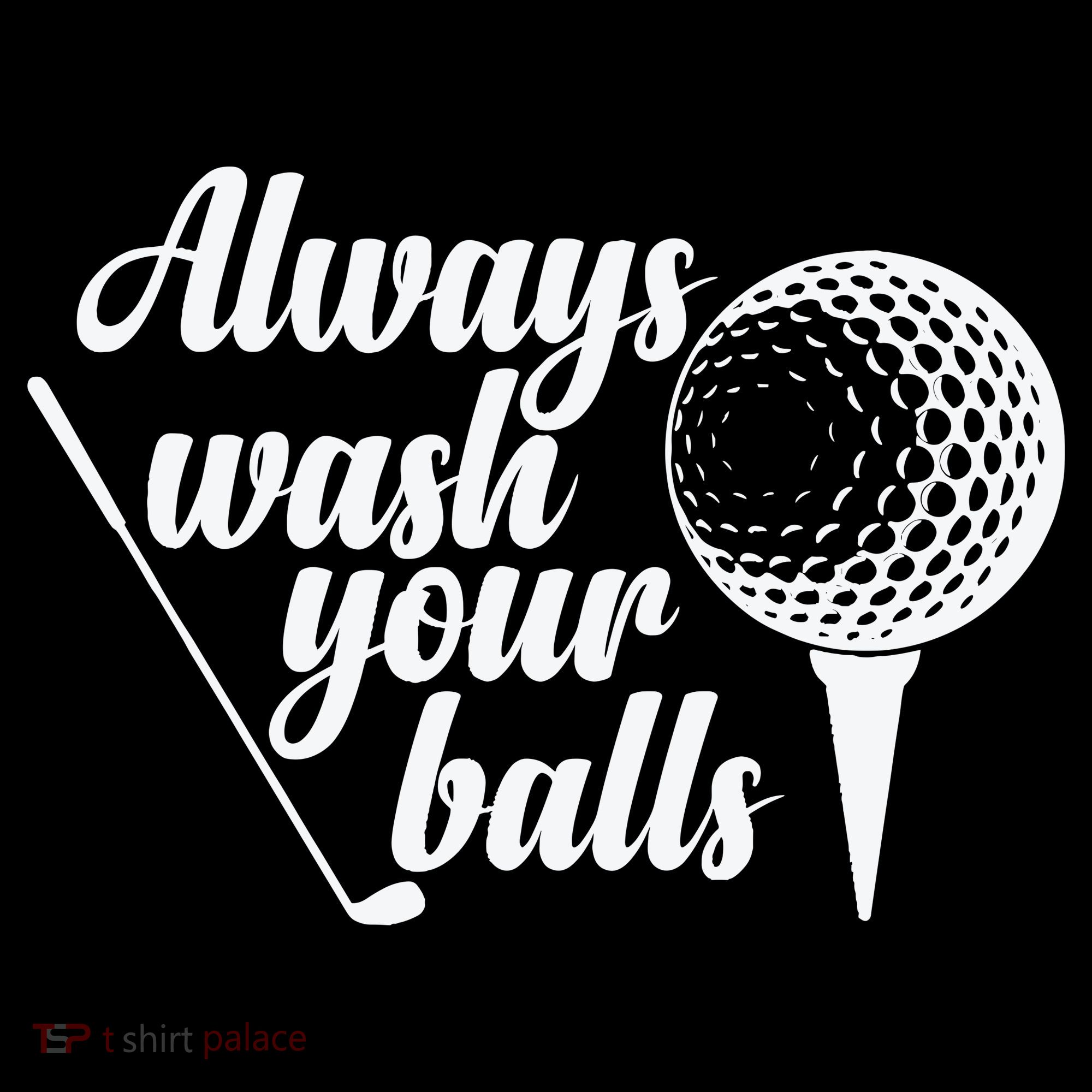 Always Wash Your Balls Golf Trendsport Coffee Mug