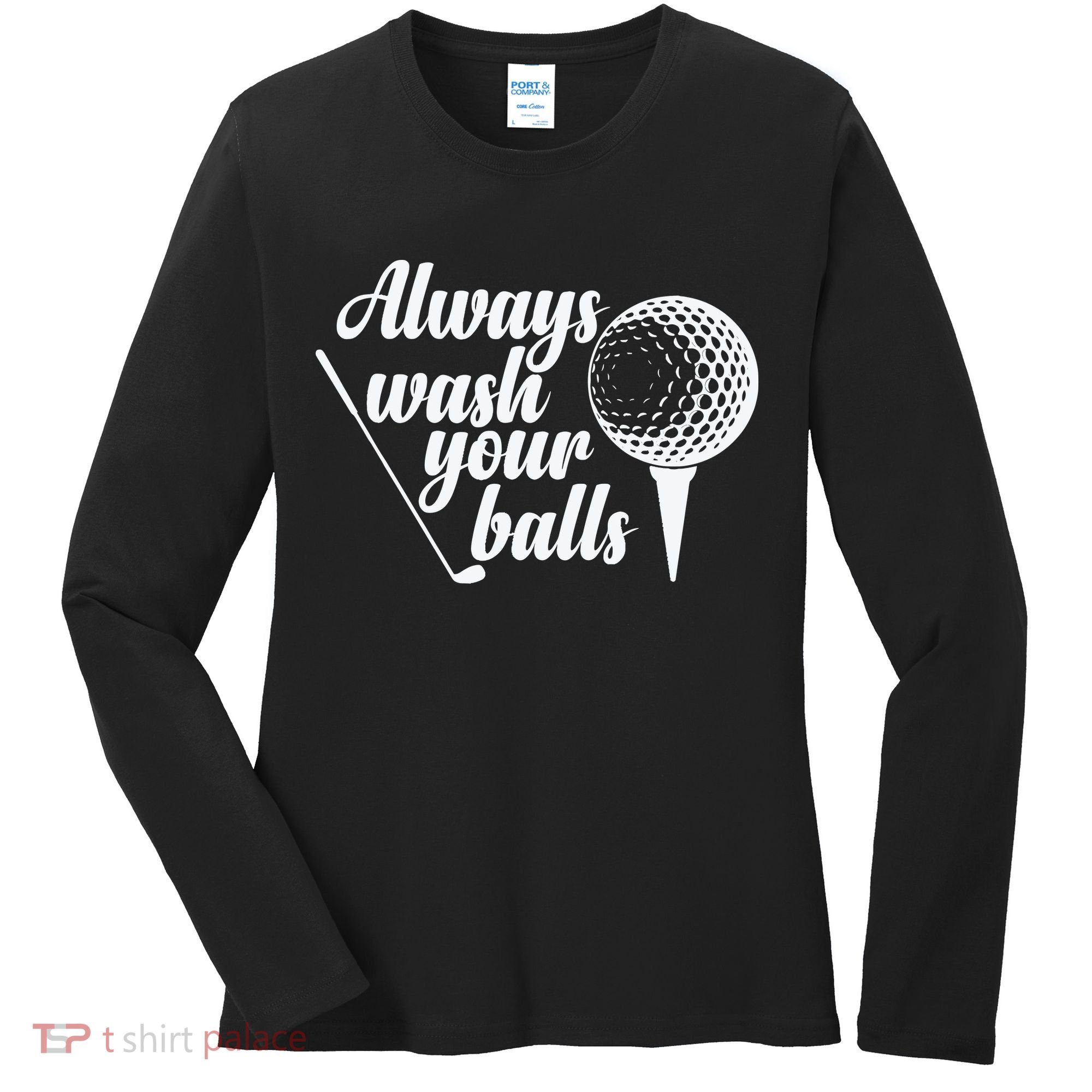 Always Wash Your Balls Golf Trendsport Women's Long Sleeve Shirt
