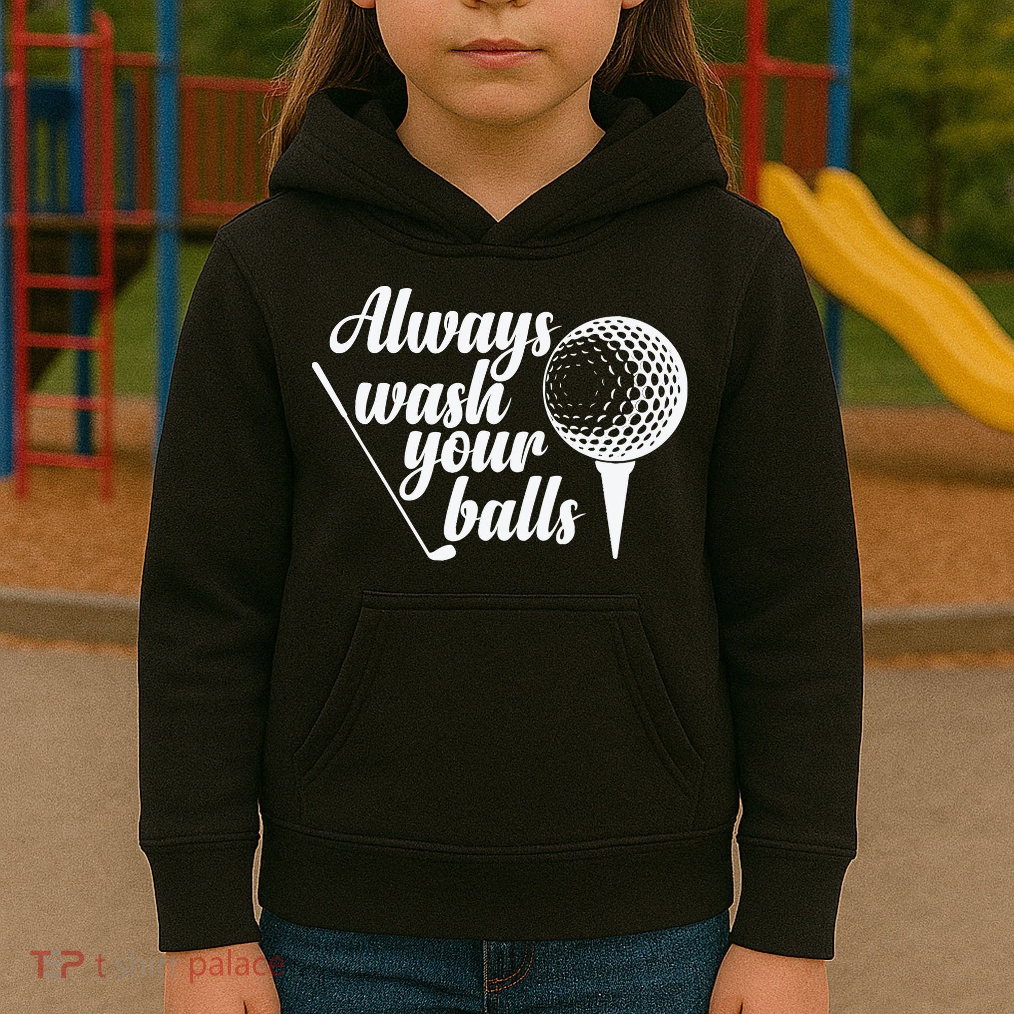 Always Wash Your Balls Golf Trendsport Kids Hoodie