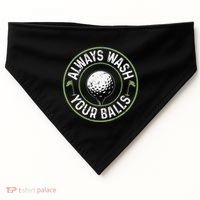Always Wash Your Balls Golf Lover Golfer Golfing Life USA-Made Doggie Bandana thumb 0