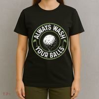 Always Wash Your Balls Golf Lover Golfer Golfing Life T-Shirt thumb 4