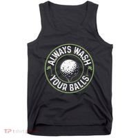 Always Wash Your Balls Golf Lover Golfer Golfing Life Tank Top thumb 0