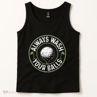 Always Wash Your Balls Golf Lover Golfer Golfing Life Tank Top thumb 2