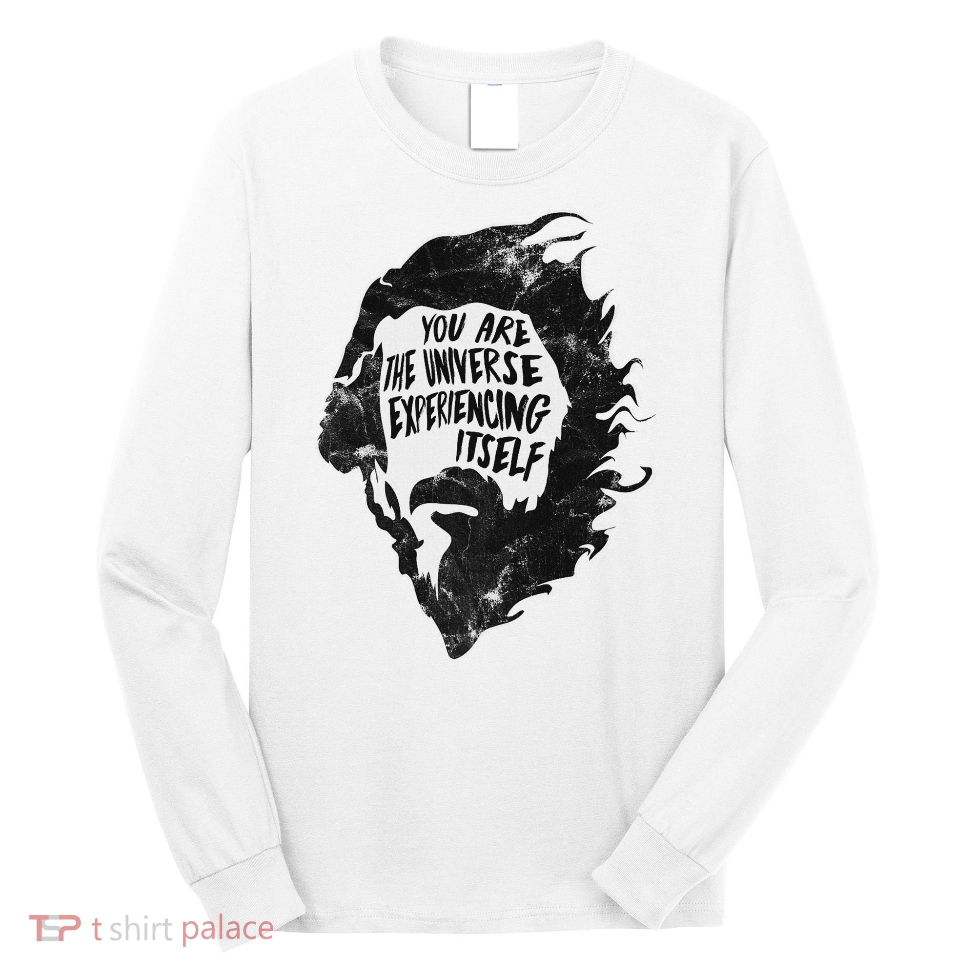 Alan Watts YouRe The Universe Experiencing Itself Long Sleeve Shirt