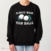 Always Wash Your Balls Golf Player Golf Lover Cute Awesom Women's Sweatshirt thumb 0