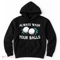 Always Wash Your Balls Golf Player Golf Lover Cute Awesom Hoodie thumb 0