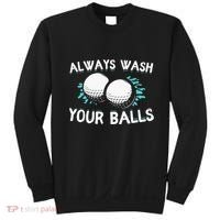 Always Wash Your Balls Golf Player Golf Lover Cute Awesom Sweatshirt thumb 0