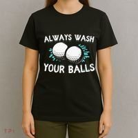 Always Wash Your Balls Golf Player Golf Lover Cute Awesom T-Shirt thumb 4