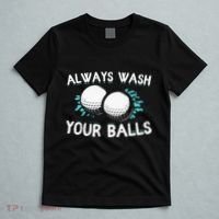 Always Wash Your Balls Golf Player Golf Lover Cute Awesom T-Shirt thumb 5
