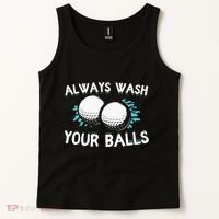 Always Wash Your Balls Golf Player Golf Lover Cute Awesom Tank Top thumb 2