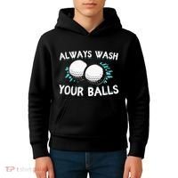 Always Wash Your Balls Golf Player Golf Lover Cute Awesom Kids Hoodie thumb 4
