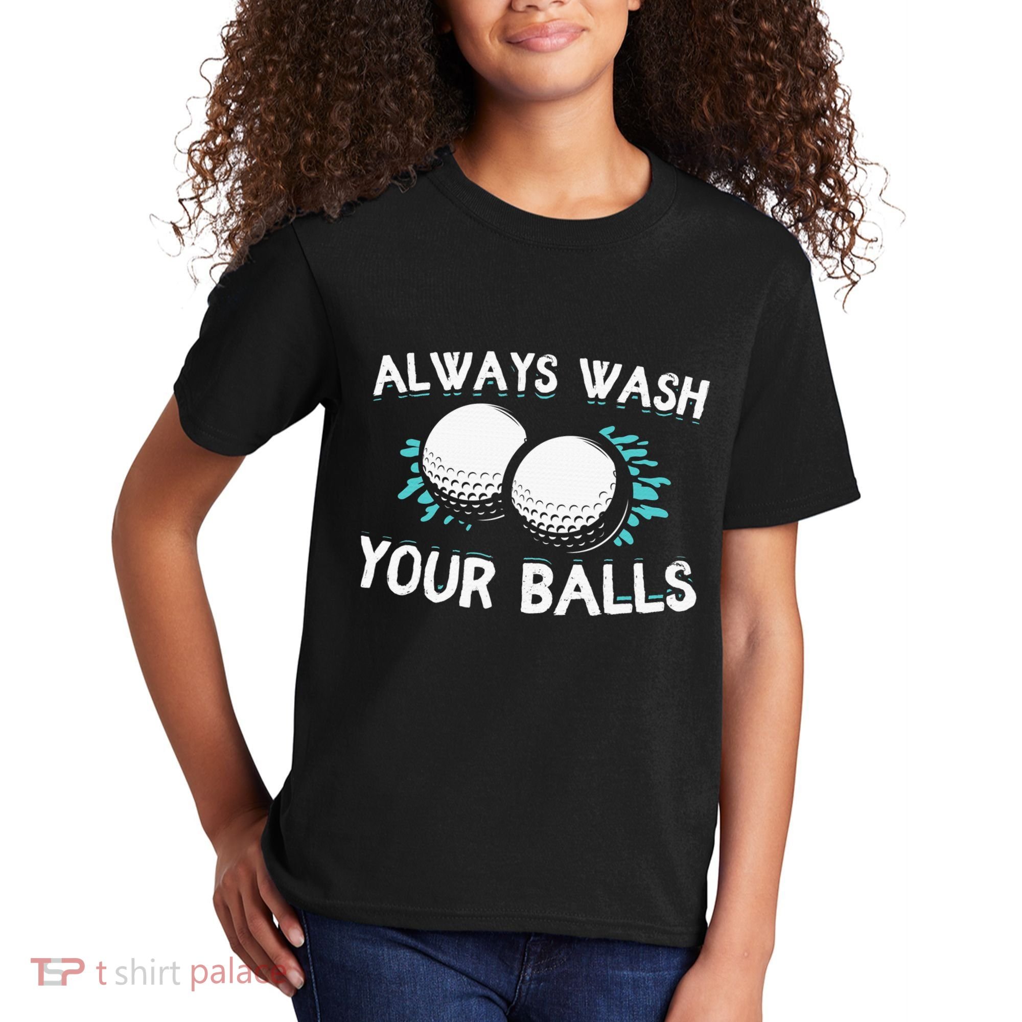 Always Wash Your Balls Golf Player Golf Lover Cute Awesom Kids T-Shirt