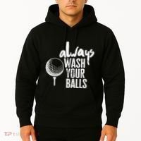 Always wash your balls Quote for a Golf Buddy Hoodie thumb 2