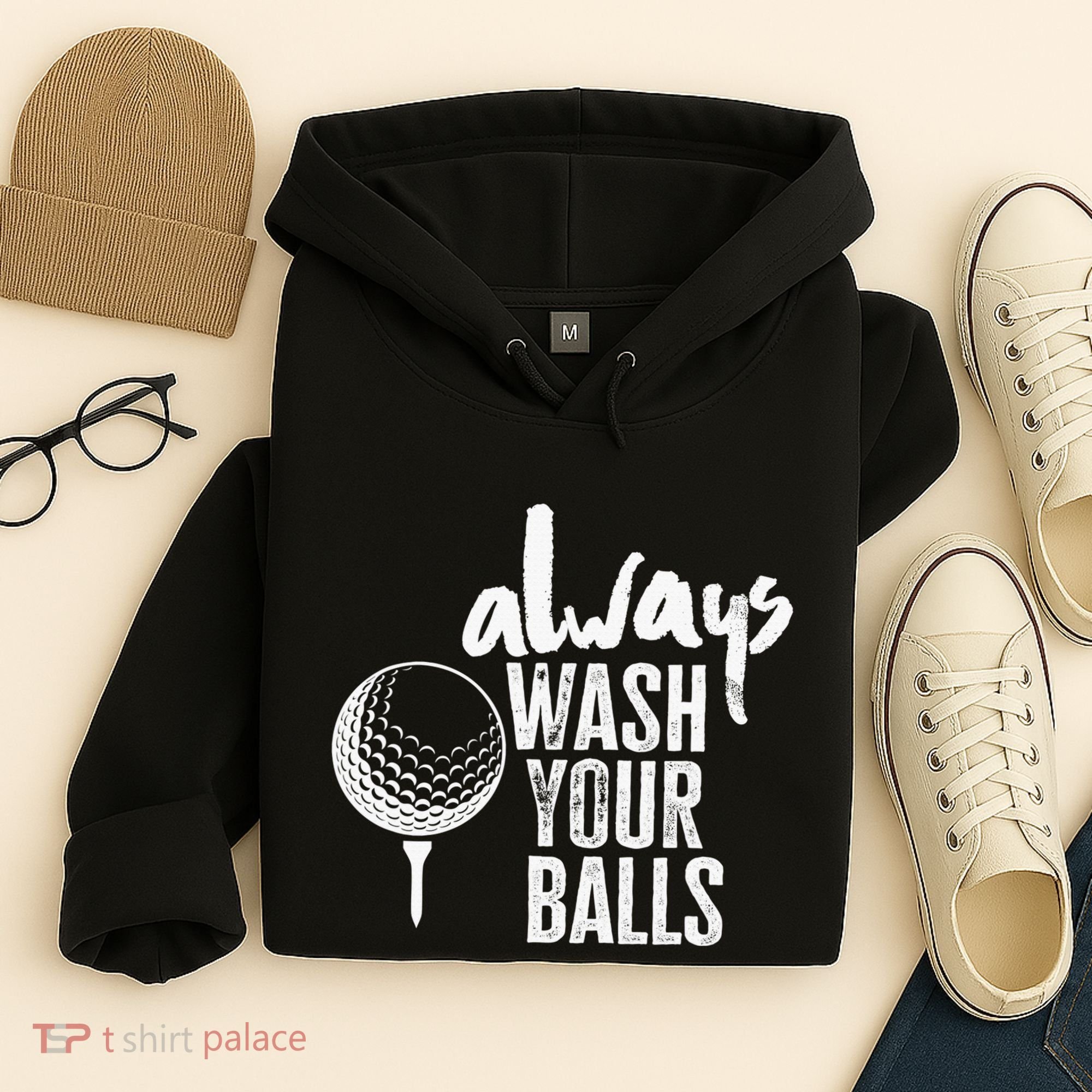 Always wash your balls Quote for a Golf Buddy Hoodie