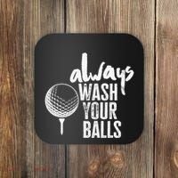 Always wash your balls Quote for a Golf Buddy Coaster thumb 0