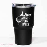 Always wash your balls Quote for a Golf Buddy Tumbler thumb 0