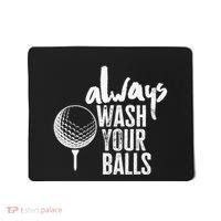 Always wash your balls Quote for a Golf Buddy Mousepad thumb 0