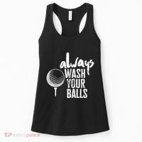 Always wash your balls Quote for a Golf Buddy Women's Tank Top thumb 0