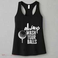 Always wash your balls Quote for a Golf Buddy Women's Tank Top thumb 3