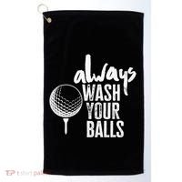 Always wash your balls Quote for a Golf Buddy Golf Towel thumb 0