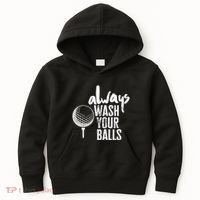 Always wash your balls Quote for a Golf Buddy Kids Hoodie thumb 0