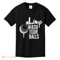 Always wash your balls Quote for a Golf Buddy Kids T-Shirt thumb 0
