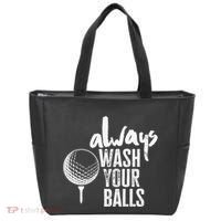 Always wash your balls Quote for a Golf Buddy Tote Bag thumb 0