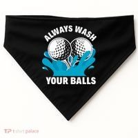 Always Wash Your Balls Funny Golf USA-Made Doggie Bandana thumb 0