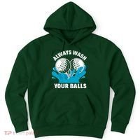 Always Wash Your Balls Funny Golf Hoodie thumb 0