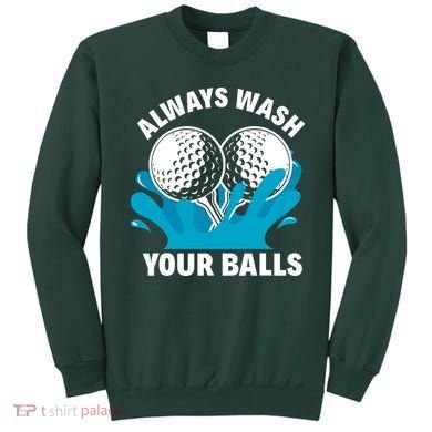Always Wash Your Balls Funny Golf Sweatshirt