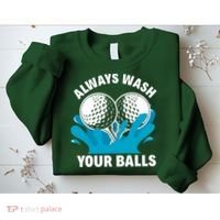 Always Wash Your Balls Funny Golf Sweatshirt thumb 2