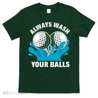 Always Wash Your Balls Funny Golf T-Shirt thumb 0