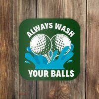 Always Wash Your Balls Funny Golf Coaster thumb 0