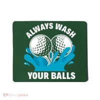 Always Wash Your Balls Funny Golf Mousepad thumb 0