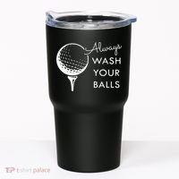 Always Wash Your Balls Funny Golf Tumbler thumb 0
