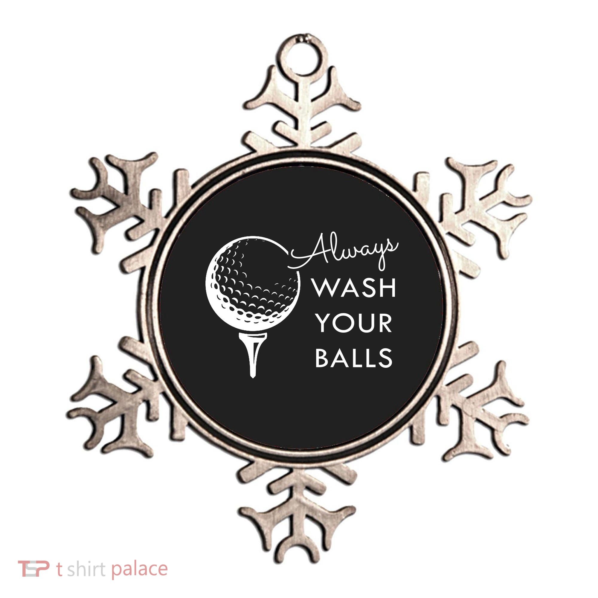 Always Wash Your Balls Funny Golf Ornament