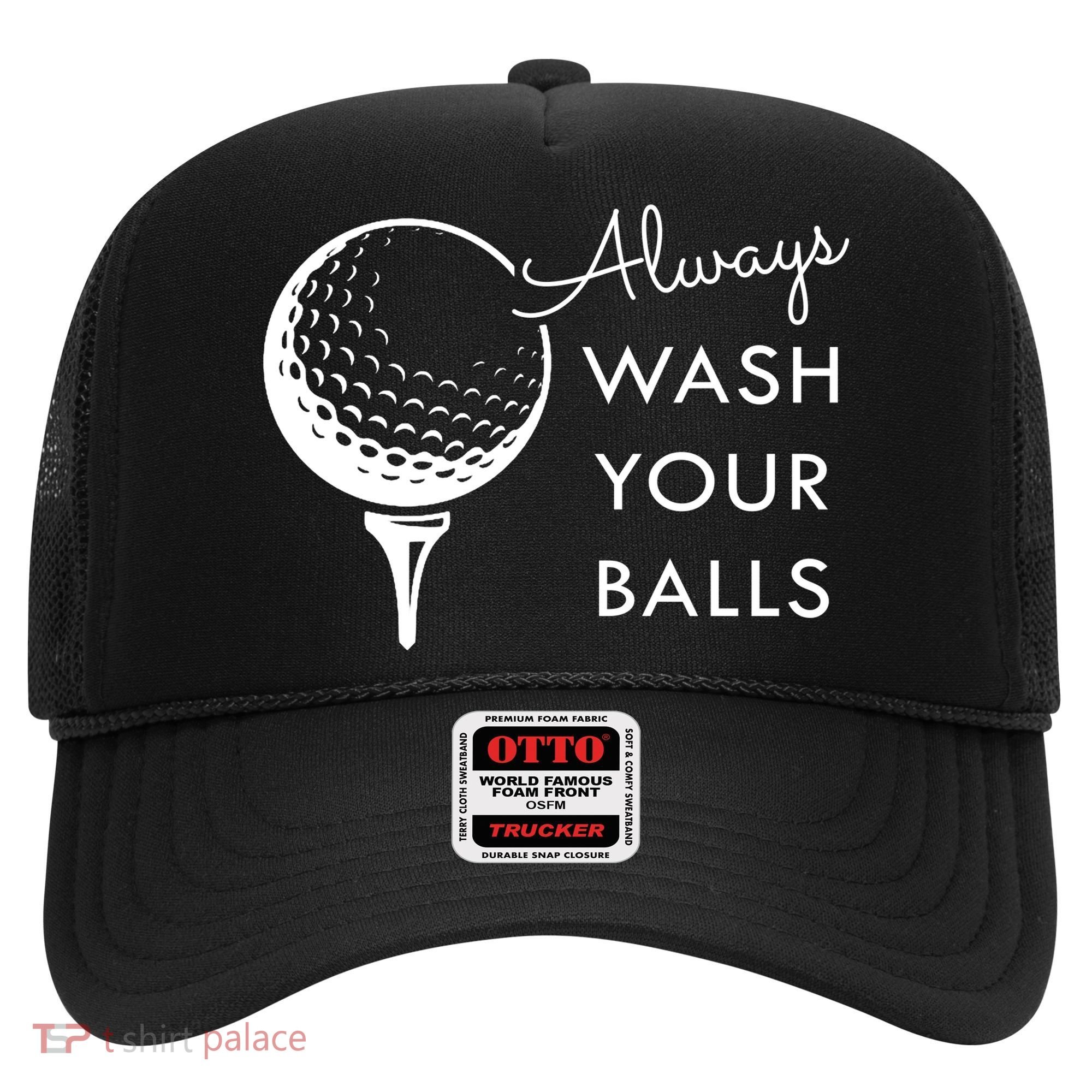 Always Wash Your Balls Funny Golf Hat
