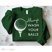 Always Wash Your Balls Funny Golf Sweatshirt thumb 2