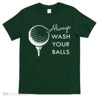 Always Wash Your Balls Funny Golf T-Shirt thumb 0