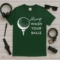 Always Wash Your Balls Funny Golf T-Shirt thumb 5