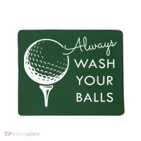 Always Wash Your Balls Funny Golf Mousepad thumb 0