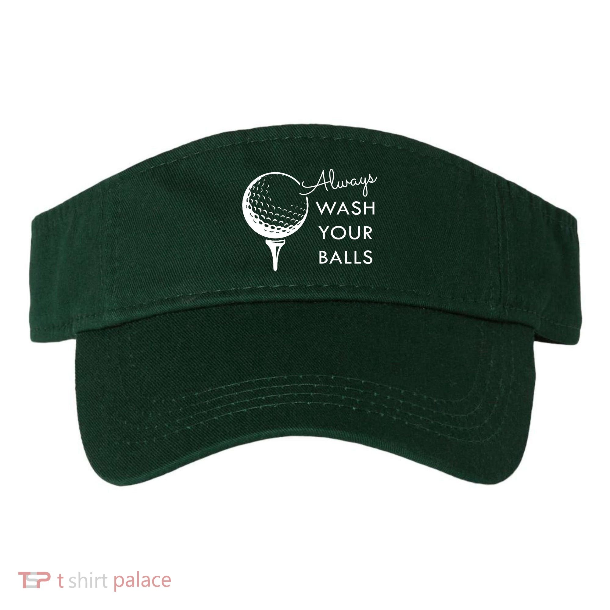 Always Wash Your Balls Funny Golf Visor