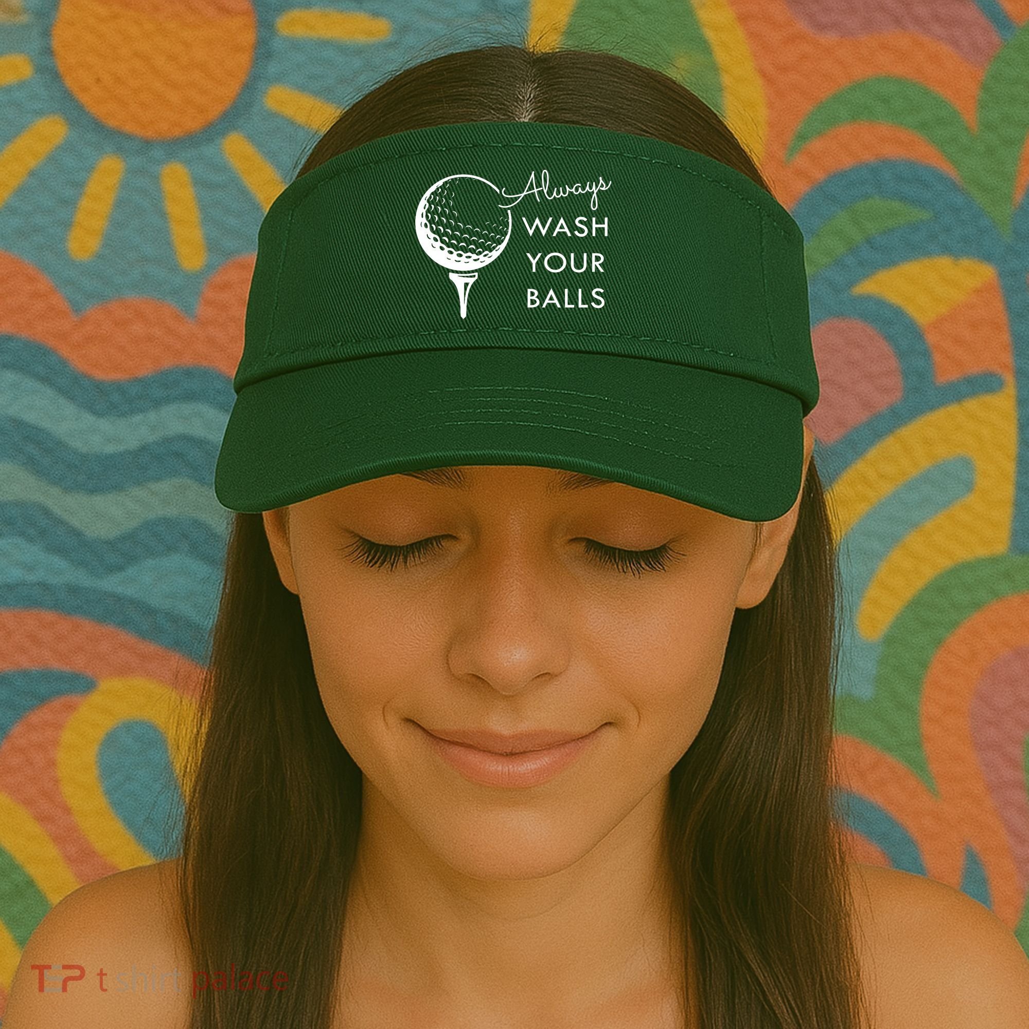 Always Wash Your Balls Funny Golf Visor