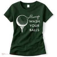 Always Wash Your Balls Funny Golf Women's T-Shirt thumb 0